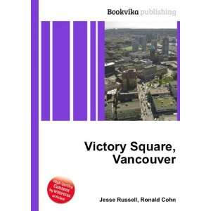  Victory Square, Vancouver Ronald Cohn Jesse Russell 