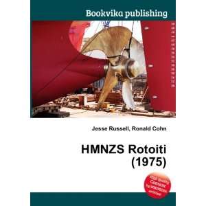  HMNZS Rotoiti (1975) Ronald Cohn Jesse Russell Books