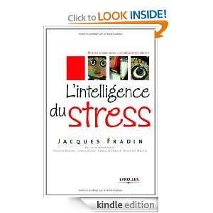 intelligence du stress (French Edition) Jacques Fradin  