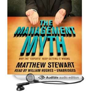  The Management Myth Why the Experts Keep Getting It 