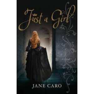 Just a Girl Caro Jane Books