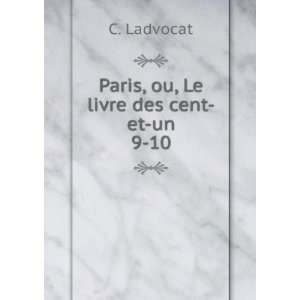   , ou, Le livre des cent et un. 9 10 C. Ladvocat  Books