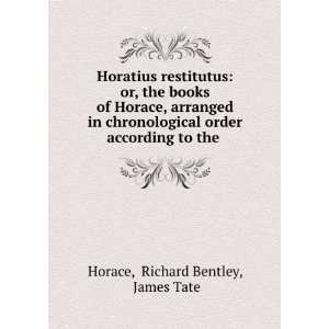  Horatius restitutus or, the books of Horace, arranged in 