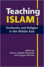 Teaching Islam Textbooks and Religion in the Middle East, (1588264505 