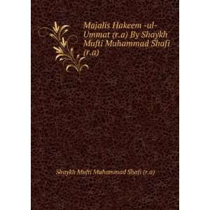  Majalis Hakeem  ul  Ummat (r.a) By Shaykh Mufti Muhammad 