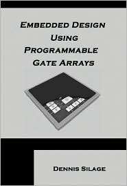  Gate Arrays, (1589094867), Dennis Silage, Textbooks   