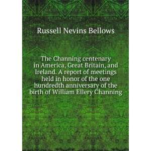   of the birth of William Ellery Channing Russell Nevins Bellows Books