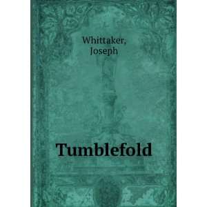  Tumblefold, Joseph. Whittaker Books