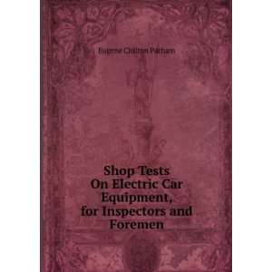   Equipment, for Inspectors and Foremen Eugene Chilton Parham Books