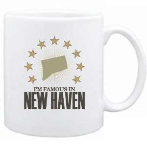  New  I Am Famous In New Haven  Connecticut Mug Usa City 