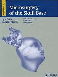 Microsurgery of the Skull Base, (0865772886), Ugo Fisch, Textbooks 