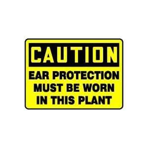  CAUTION EAR PROTECTION MUST BE WORN IN THIS PLANT 10 x 14 
