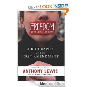   for the Thought That We Hate A Biography of the First Amendment