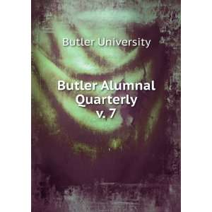  Butler Alumnal Quarterly. v. 7 Butler University Books