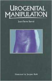 Urogenital Manipulation, (0939616181), Jean Pierre Barral, Textbooks 