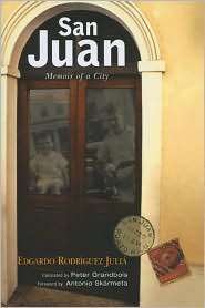 San Juan Memoir of a City, (0299203743), Edgardo Rodriguez Julia 