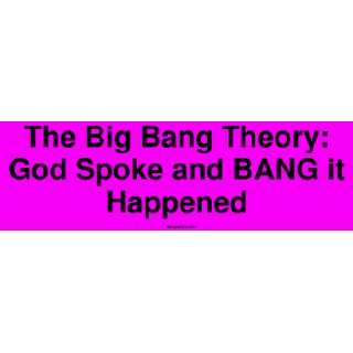  The Big Bang Theory God Spoke and BANG it Happened Bumper 