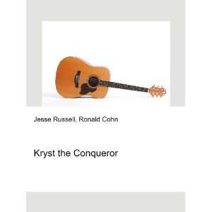  Kryst the Conqueror Ronald Cohn Jesse Russell Books