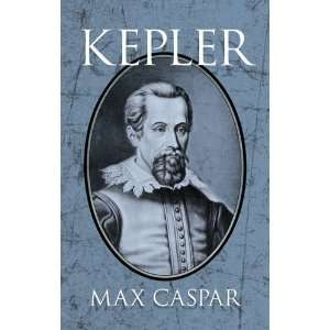  Kepler (Dover Books on Astronomy) [Paperback] Max Caspar 