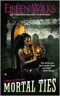 Mortal Ties Eileen Wilks Pre Order Now