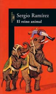   El reino animal by Sergio Ramírez, Santillana USA 