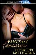 Fangs and Fantasies Elizabeth Lapthorne
