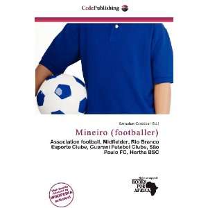  Mineiro (footballer) (9786136550404) Barnabas Cristóbal Books