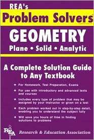 The Geometry Problem Solver Plane, Solid, Analytic A Complete 