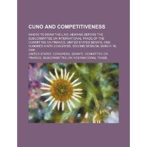  Cuno and competitiveness where to draw the line hearing 