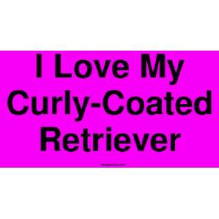  I Love My Curly Coated Retriever Bumper Sticker 
