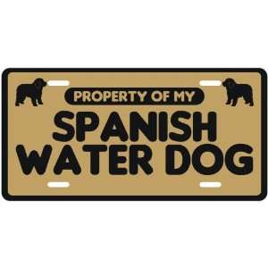  NEW  PROPERTY OF MY SPANISH WATER DOG  LICENSE PLATE 