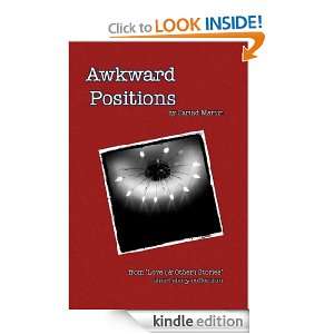 Awkward Positions (Love (& Other) Stories) Cariad Martin  
