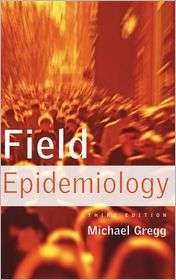 Field Epidemiology, (0195313801), Michael Gregg, Textbooks   Barnes 