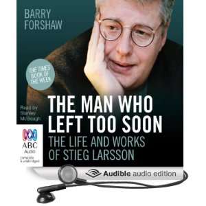   Life and Works of Stieg Larsson [Unabridged] [Audible Audio Edition