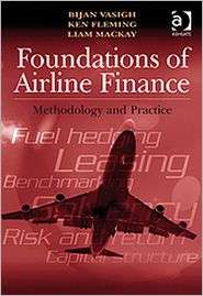 Foundations of Airline Finance Methodology and Practice, (0754677699 