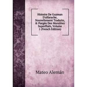   SuperfluÃ«s, Volume 1 (French Edition) Mateo AlemÃ¡n Books