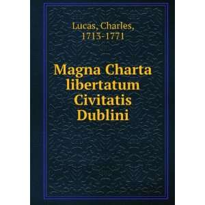   Civitatis Dublini Charles, 1713 1771 Lucas  Books