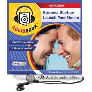    Launch Your Dream (Audible Audio Edition) Deaver Brown Books