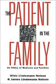 The Patient In The Family, (041591129X), Hilde Lindemann Nelson 