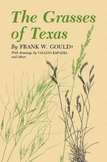   The Grasses Of Texas by Frank W. Gould, Texas A&M 