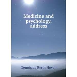    Medicine and psychology, address Dennis de Berdt Hovell Books