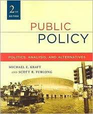 Public Policy Politics, Analysis, and Alternatives, 2nd Edition 