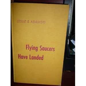   Flying Saucers Have Landed Desmond and Adamski, George Leslie Books