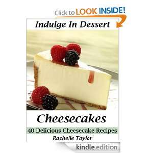Cheesecakes 40 Delicious Cheesecake Recipes (Indulge In Dessert 