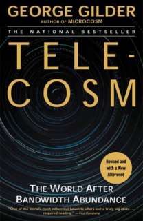  & NOBLE  Telecosm The World After Bandwidth Abundance by George 