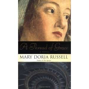  A Thread of Grace A Novel [Hardcover] Mary Doria Russell Books