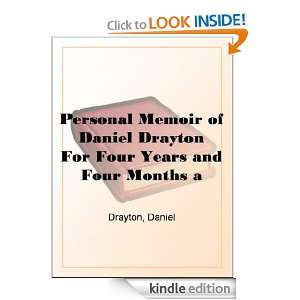 Personal Memoir of Daniel Drayton For Four Years and Four Months a 