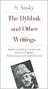 The Dybbuk and Other Writings by S. Ansky, (0300092504), S. Ansky 