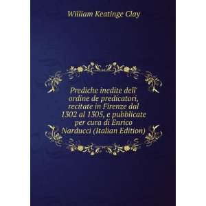   di Enrico Narducci (Italian Edition) William Keatinge Clay Books