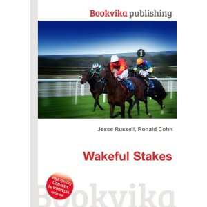  Wakeful Stakes Ronald Cohn Jesse Russell Books
